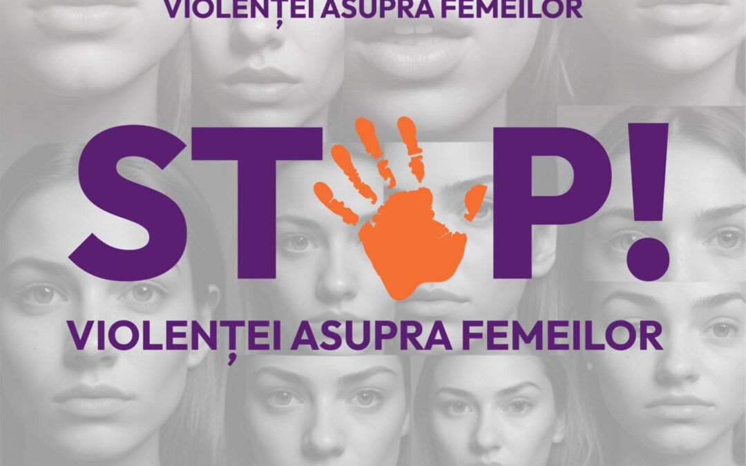 Pe 25 noiembrie marcăm Ziua Internațională pentru Eliminarea Violenței împotriva Femeilor